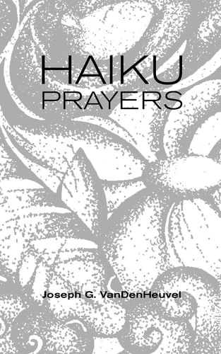Haiku Prayers