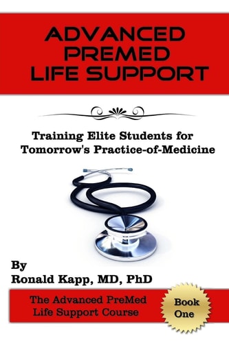 Advanced PreMed Life Support Training Elite Students for Tomorrow's Practice-Of-Medicine