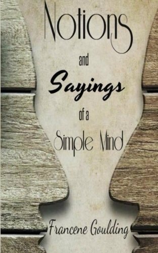 Notions and Sayings of a Simple Mind