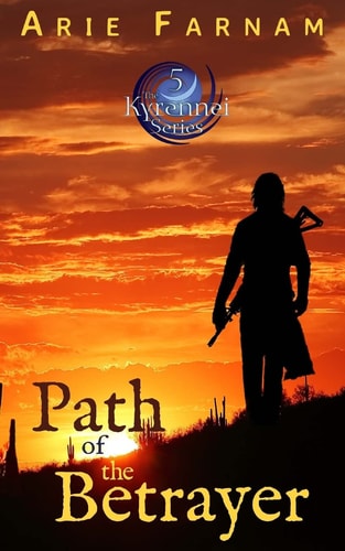 Path of the Betrayer The Kyrennei Series Book Five