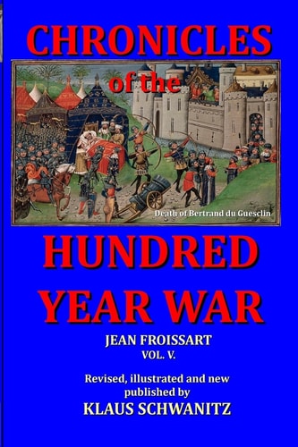Hundred Year War Chronicles of the Hundred Year War