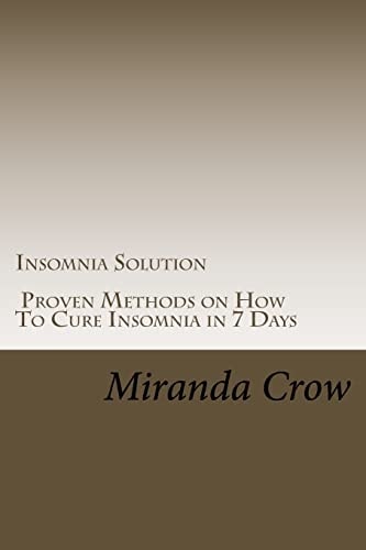 Insomnia Solution Proven Methods on How To Cure Insomnia in 7 Days