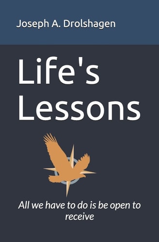 Lifes-Lessons All We Have to Do Is Be Open to Receive