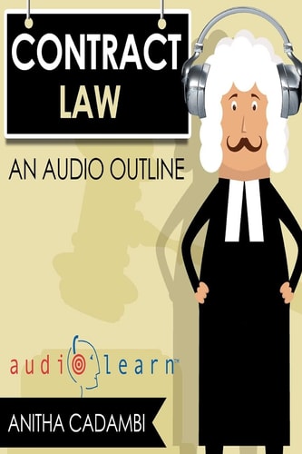 Contracts Law AudioLearn - a Course Outline