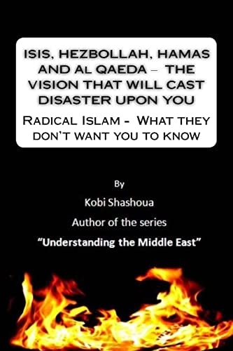 ISIS, HEZBOLLAH, HAMAS and Al QAEDA ? the VISION THAT WILL CAST DISASTER Upon YOU Radical Islam - What They Don't Want You to Know