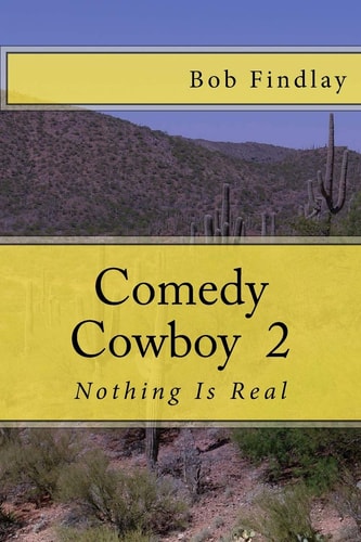 Comedy Cowboy 2 Nothing Is Real
