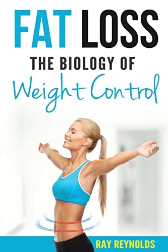 Fat Loss The Biology of Weight Control