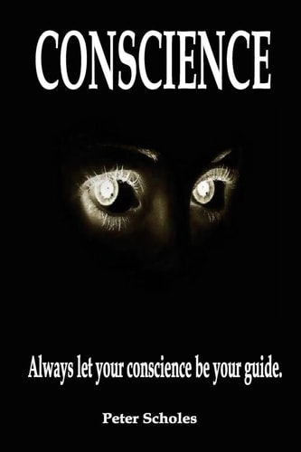 Conscience Always Let Your Conscience Be Your Guide