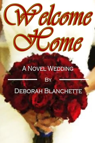 Welcome Home A Novel Wedding