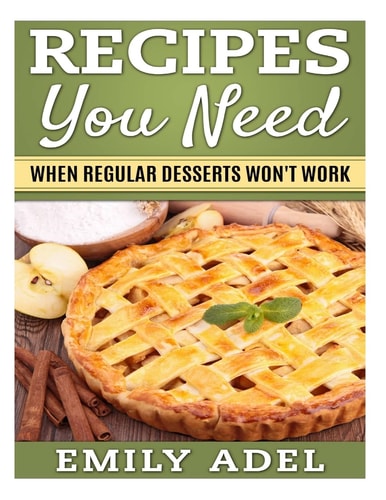Recipes You Need When Regular Desserts Won't Work