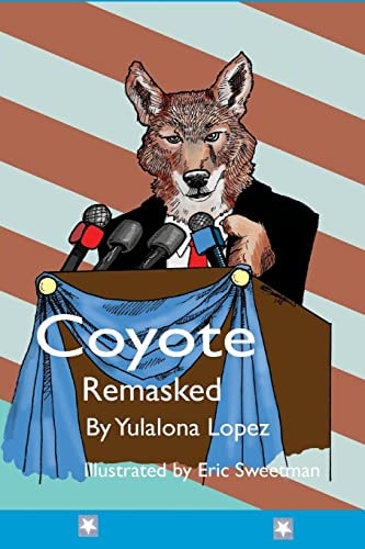 Coyote Remasked The Neolithic Legend Loves!