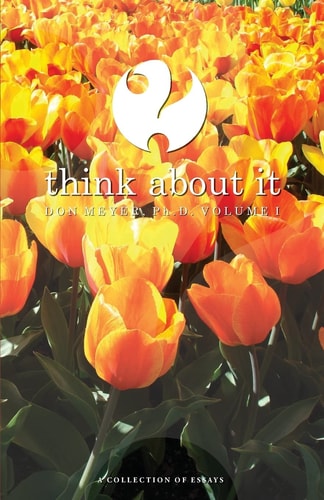 Think About It Volume I A Collection of Essays