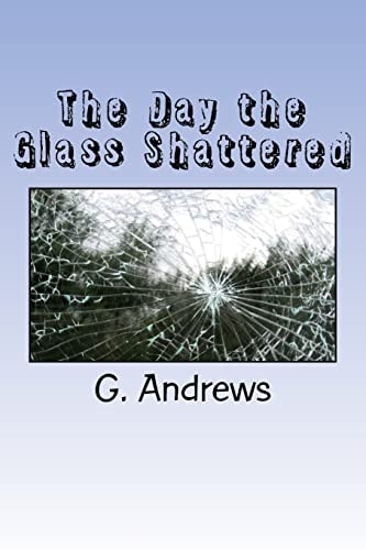 The Day the Glass Shattered
