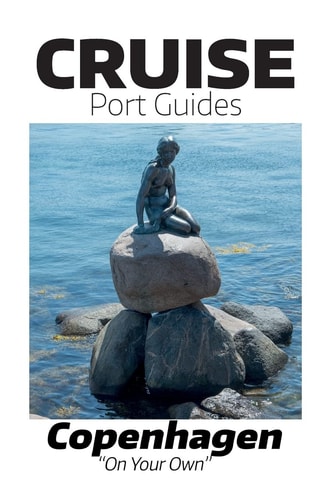 Cruise Port Guides - Copenhagen Copenhagen On Your Own