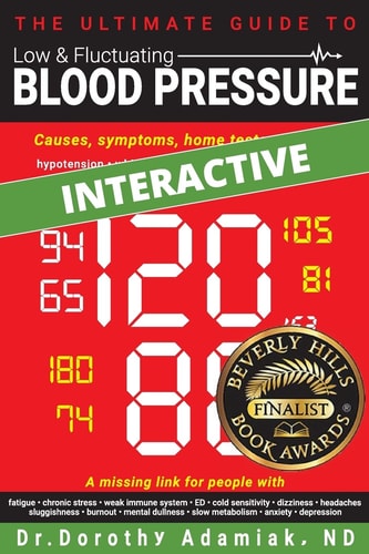 The Ultimate Guide to Low and Fluctuating Blood Pressure Causes, Symptoms, Home Tests, and Tips