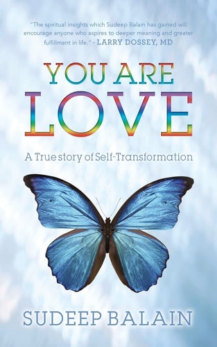 You Are Love A True Story of Self-Transformation