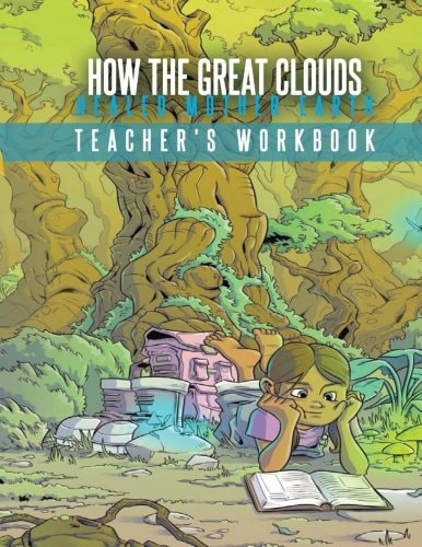 How The Great Clouds Healed Mother Earth Teacher's Workbook