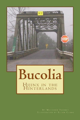 Bucolia Hijinx in the Hinterlands