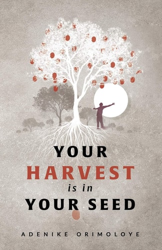 Your Harvest Is In Your Seed