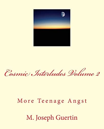 Cosmic Interludes Volume 2 More Teenage Angst