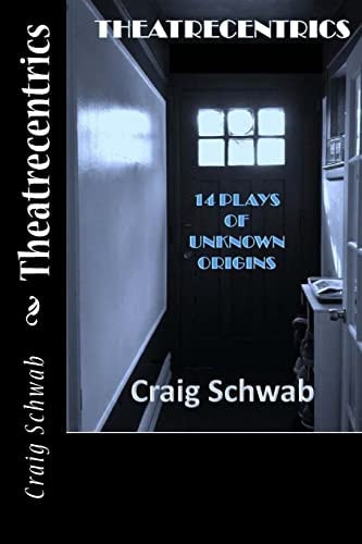 Theatrecentrics 14 Plays of Unknown Origins