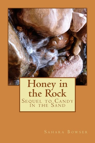 Honey in the Rock Sequel to Candy in the Sand