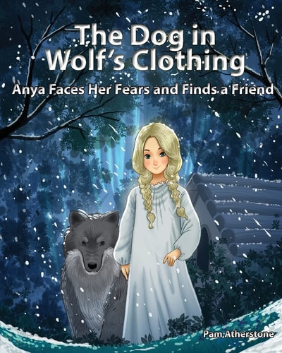 The Dog in Wolf's Clothing Anya Faces Her Fears and Finds a Friend