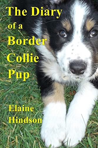 The Diary of a Border Collie Pup Black and White Edition