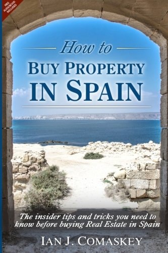 How To Buy Property In Spain The Insider Tips And Tricks You Need To Know Before Buying Real Estate In Spain