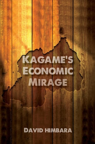 Kagame's Economic Mirage