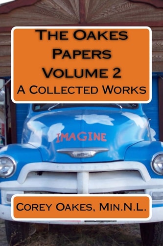 The Oakes Papers Volume 2 A Collected Works