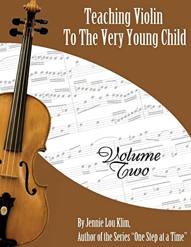 Teaching Violin to the Very Young Child Volume Two