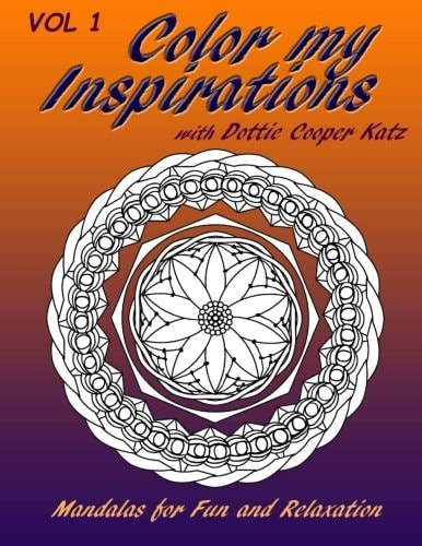 Color My Inspirations Vol. I Mandalas for Fun and Relaxation