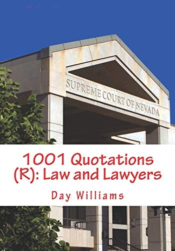 1001 Quotations (R) Law and Lawyers