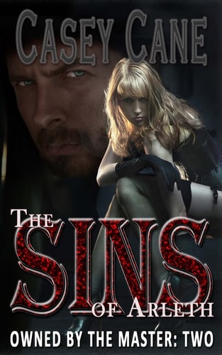 The Sins of Arleth - Owned by the Master, Book Two A BDSM Master-Slave Romance