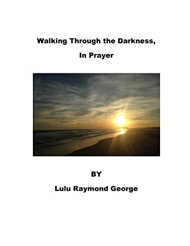 Walking Through the Darkness, In Prayer