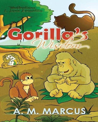 Children's Book Gorilla's Wisdom: Children's Picture Book On The Value Of True Friendship