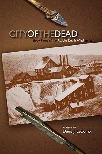 City of the Dead Apache Death Wind - Book Three