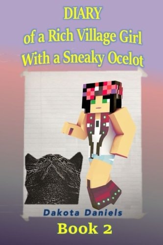 Diary of a Rich Village Girl with a Sneaky Ocelot Book 2