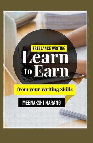 Freelance Writing Learn To Earn From Your Writing Skills