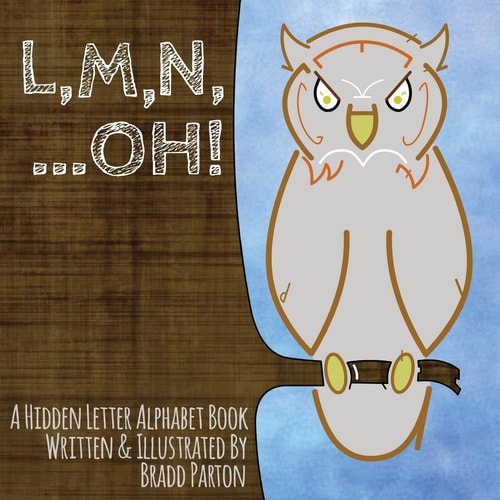 L, M, N, ... Oh! A Hidden Letter Alphabet Book