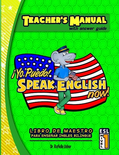 Teacher's Manual: Yo Puedo! Speak English Now Libro de Maestro