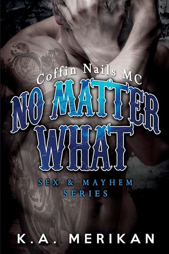 No Matter What (gay Biker MC Erotic Romance Novel)