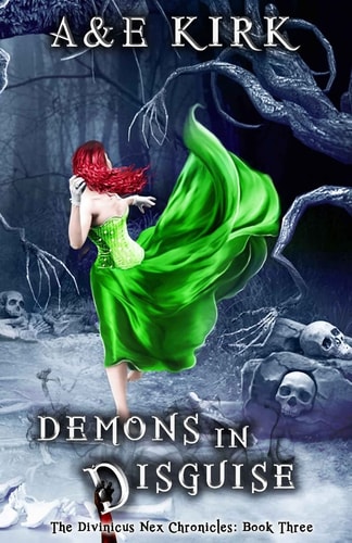 Demons in Disguise The Divinicus Nex Chronicles: Book Three