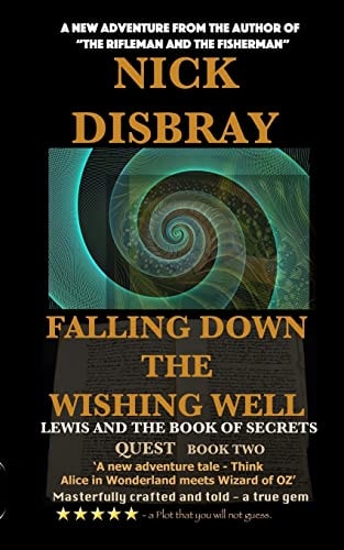 Falling Down The Wishing Well QUEST Book Two: Lewis And The Book Of Secrets