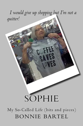 Sophie My So-Called Life (bits and Pieces)