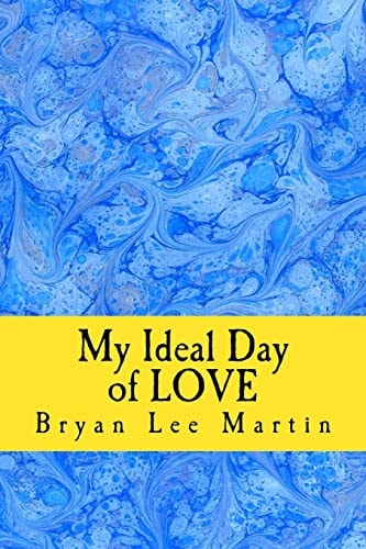 My Ideal Day of Love 24 Hours of LOVE at Home and Work