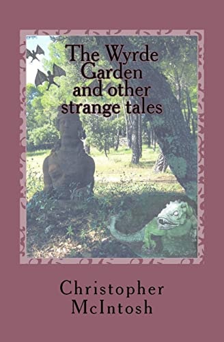 The Wyrde Garden And Other Stories