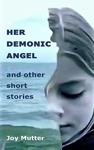 Her Demonic Angel And Other Short Stories