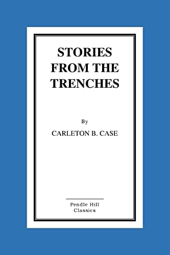 Stories From the Trenches